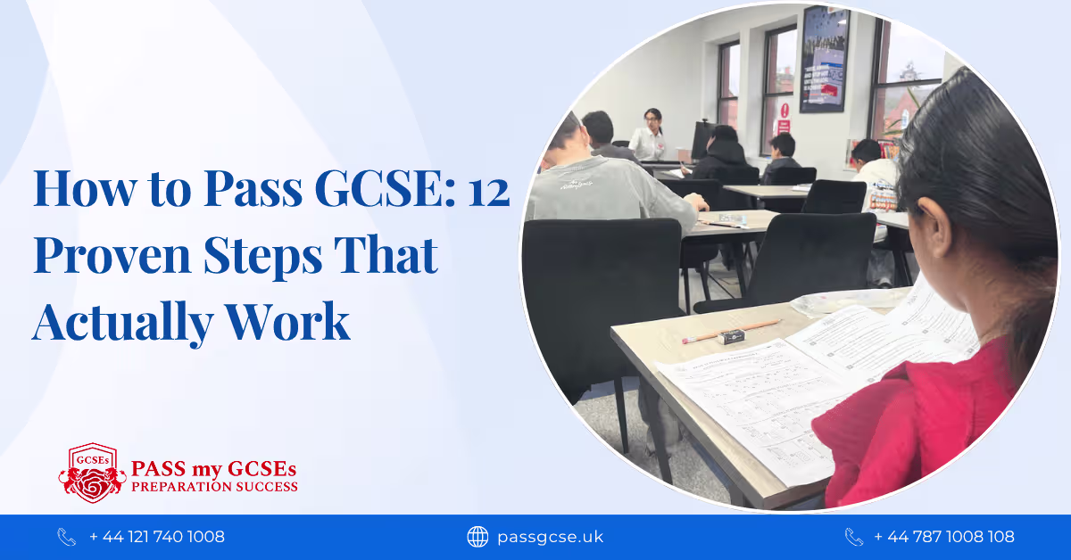 How to Pass GCSE: 12 Proven Steps That Actually Work
