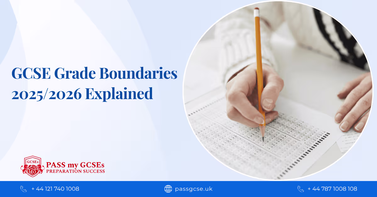 GCSE Grade Boundaries 2025/2026 Explained: How the Grading System Works
