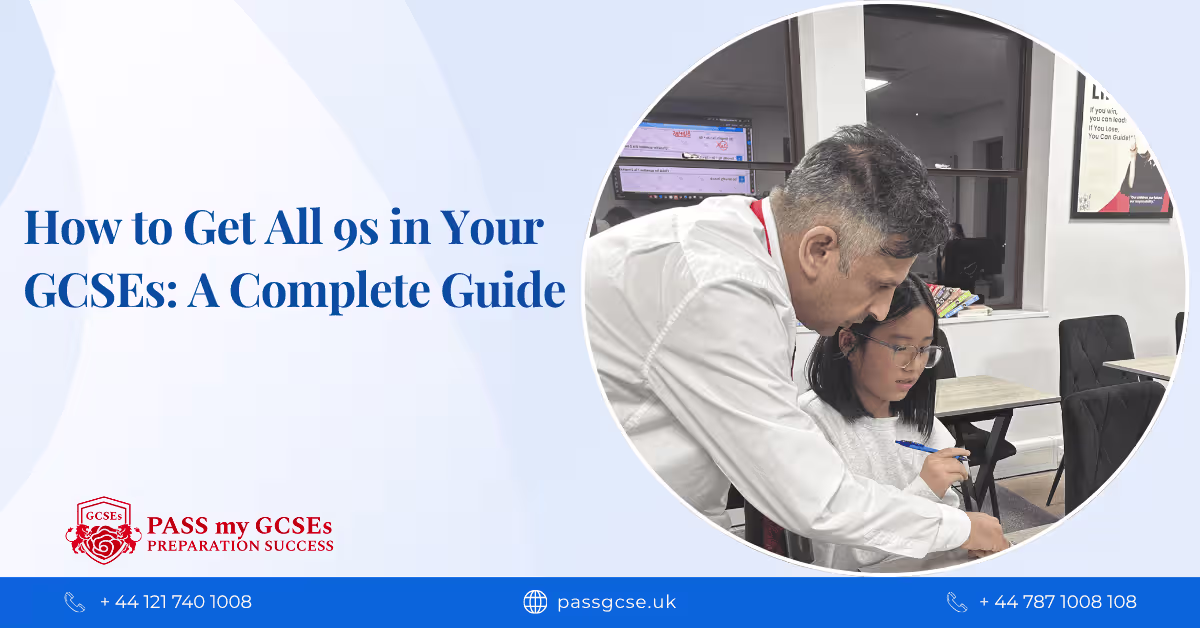 How to Get All 9s in Your GCSEs: A Complete Guide
