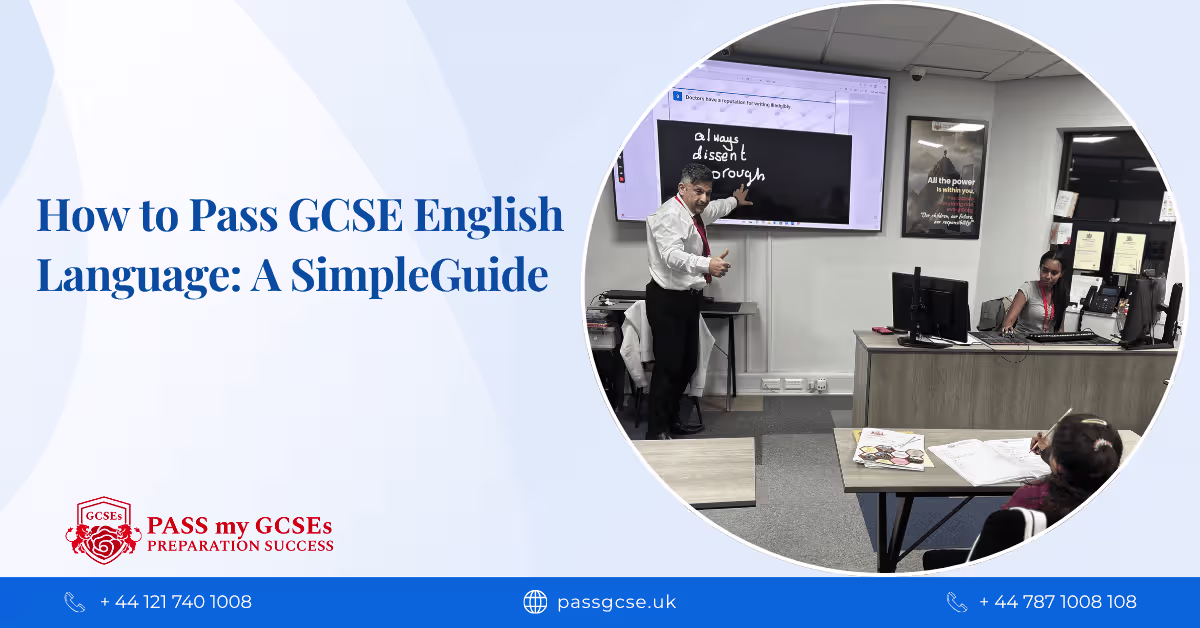 How to Pass GCSE English Language: A Simple, Complete Guide
