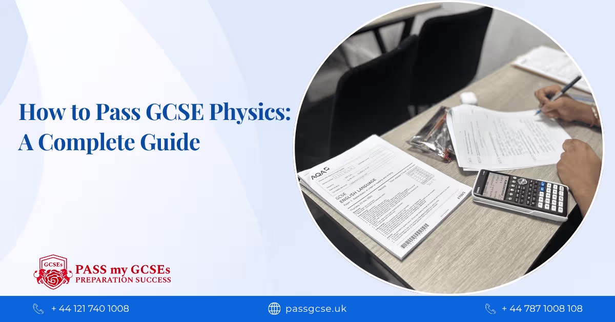 How to Pass GCSE Physics: A Complete Study Guide