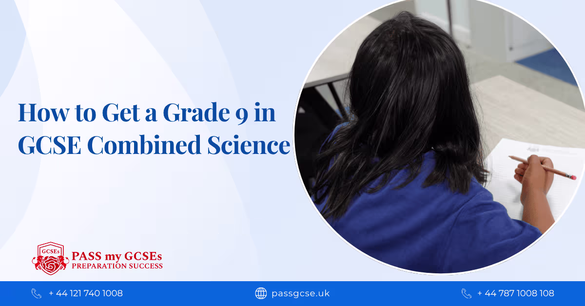 How to Get a Grade 9 in GCSE Combined Science