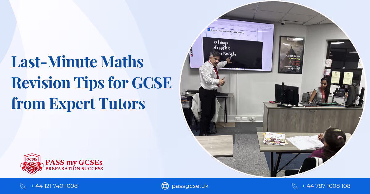Last-Minute Maths Revision Tips for GCSE from Expert Tutors