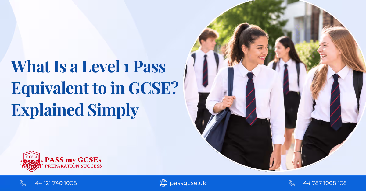 What Is a Level 1 Pass Equivalent to in GCSE? Explained Simply