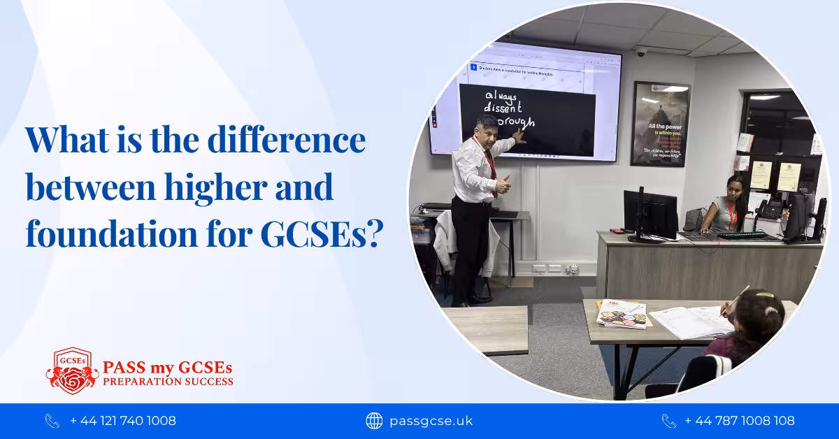 What is the difference between higher and foundation for GCSEs?